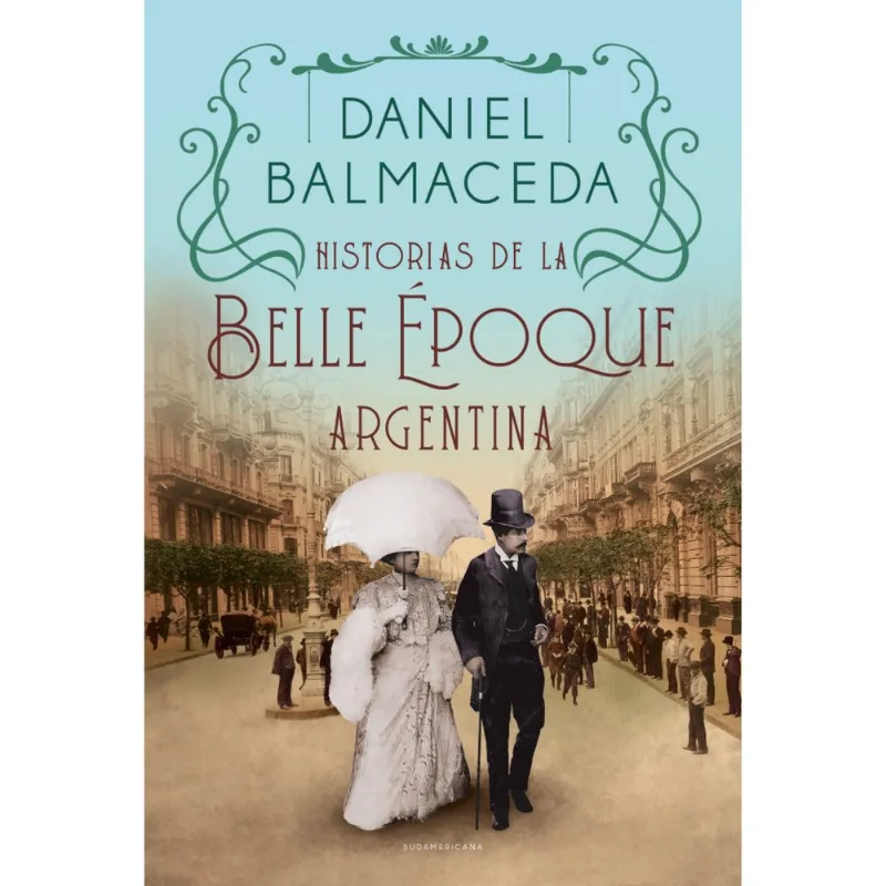 Libro Historias de la Belle Époque argentina