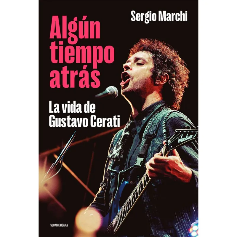Libro Algún tiempo atrás. La vida de Gustavo Cerati