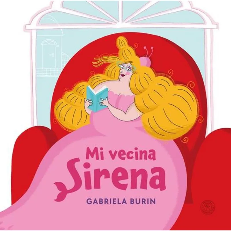 MI VECINA SIRENA - Burin, Gabriela MI VECINA SIRENA