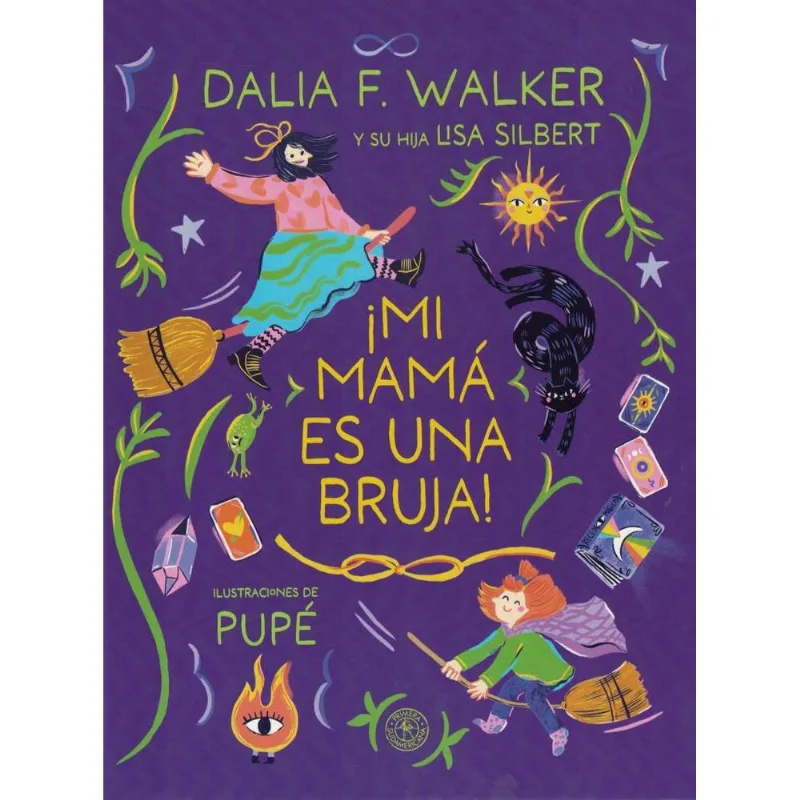 MI MAMA ES UNA BRUJA! - Walker, Dalia F. MI MAMA ES UNA BRUJA!