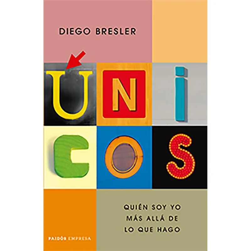 UNICOS - QUIEN SOY YO MAS ALLA DE LO QUE HAGO - Bresler, Diego UNICOS - QUIEN SOY YO MAS ALLA DE LO QUE HAGO