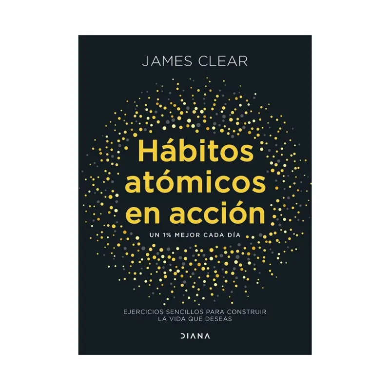 Libro Habitos Atomicos En Accion