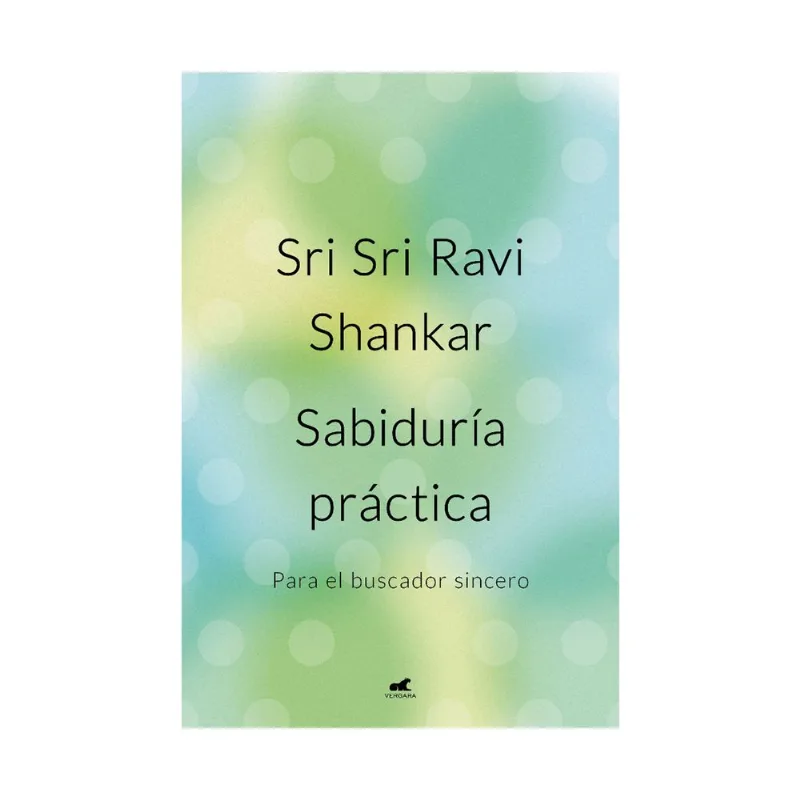Libro Sabiduría práctica de Sri Sri Ravi Shankar