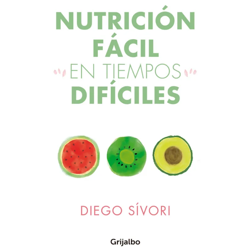 Libro Nutrición fácil en tiempos difíciles