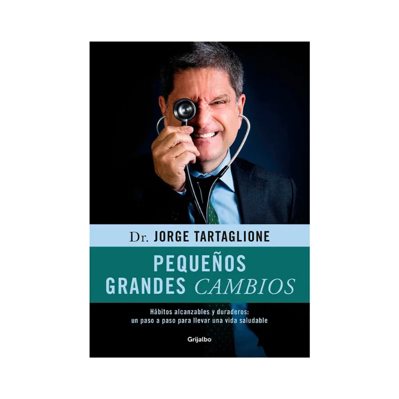 Libro Pequeños Grandes Cambios Dr. Jorge Tartaglione