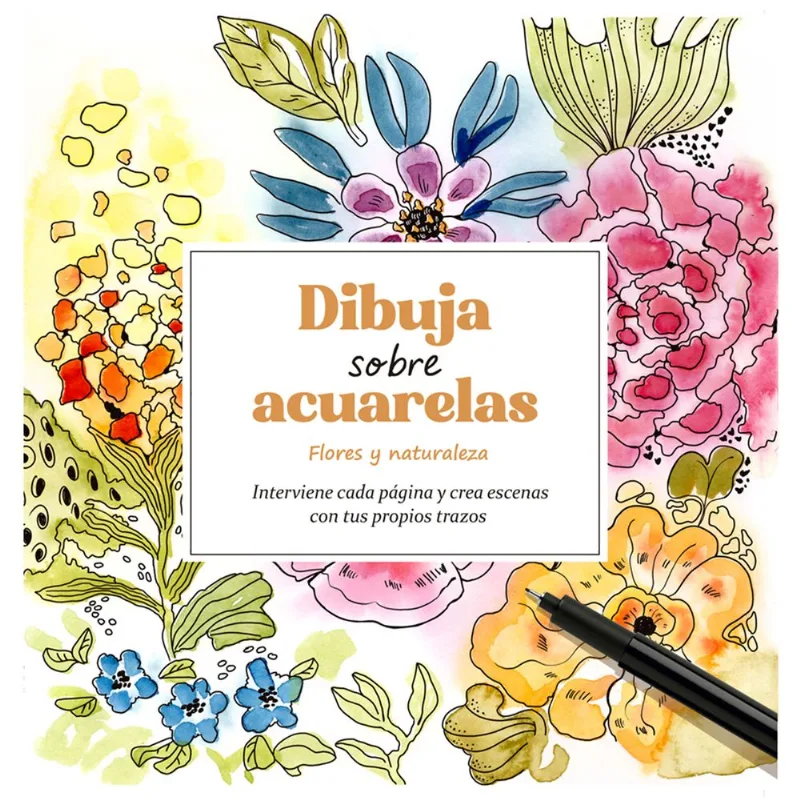 Libro Dibuja Sobre Acuarelas. Flores Y Natural