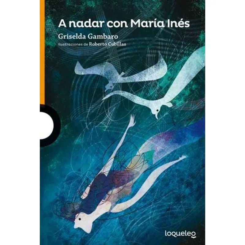 Livro A Nadar Con Maria Ines - Loqueleo Naranja