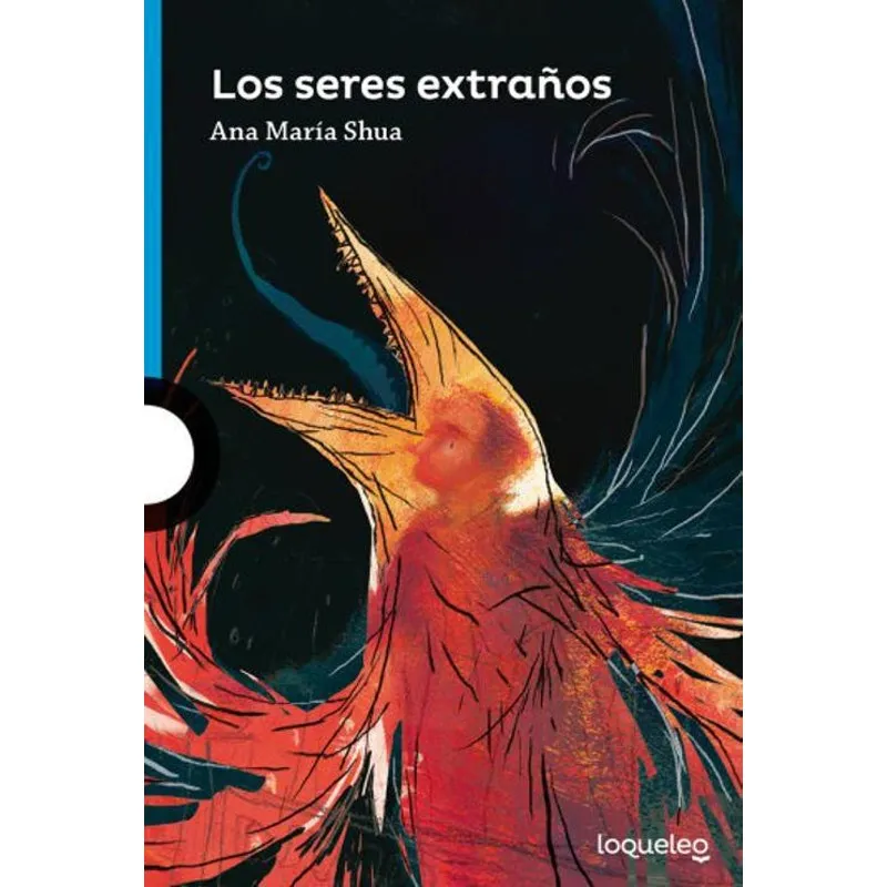 Livro Los Seres Extraños - Loqueleo Azul