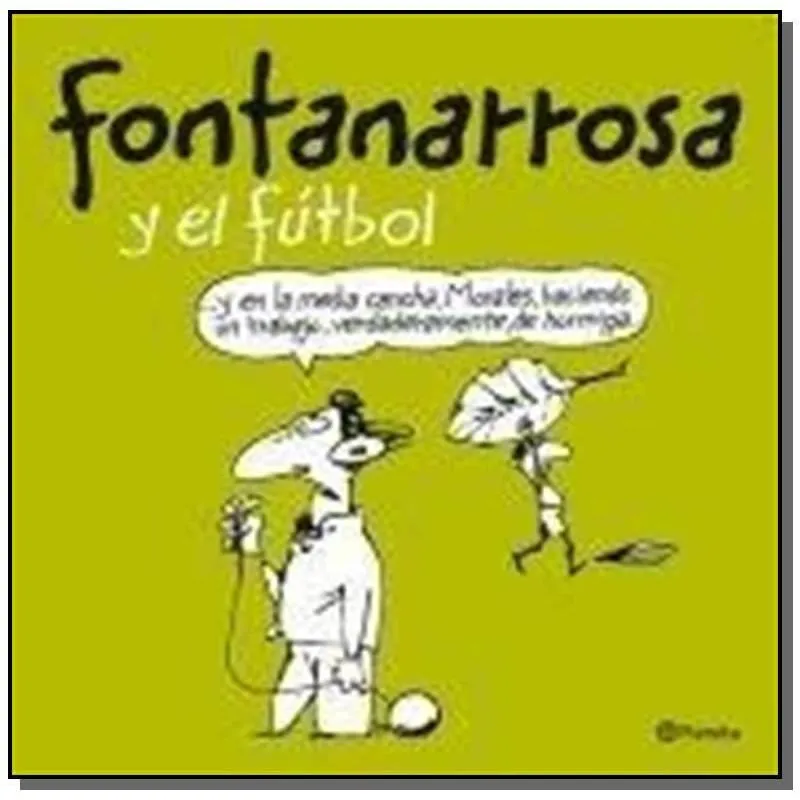 Fontanarrosa Y El Futbol