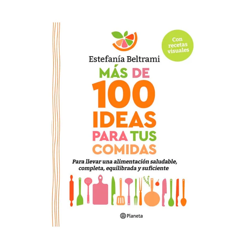 100 Ideas Para Tus Comidas