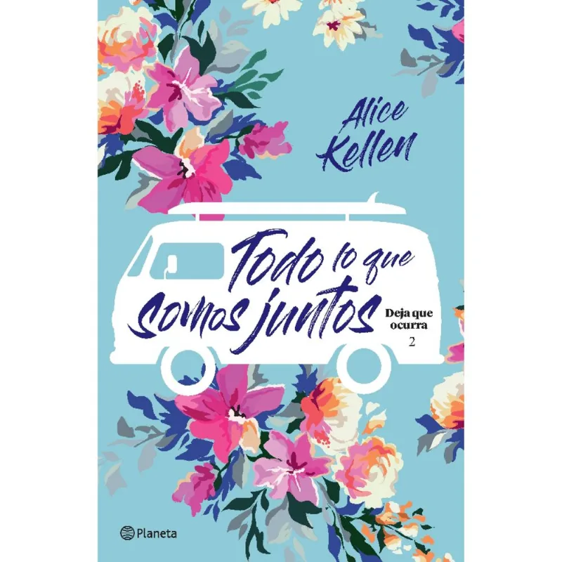 Libro Todo lo que somos juntos de Kellen, Alice