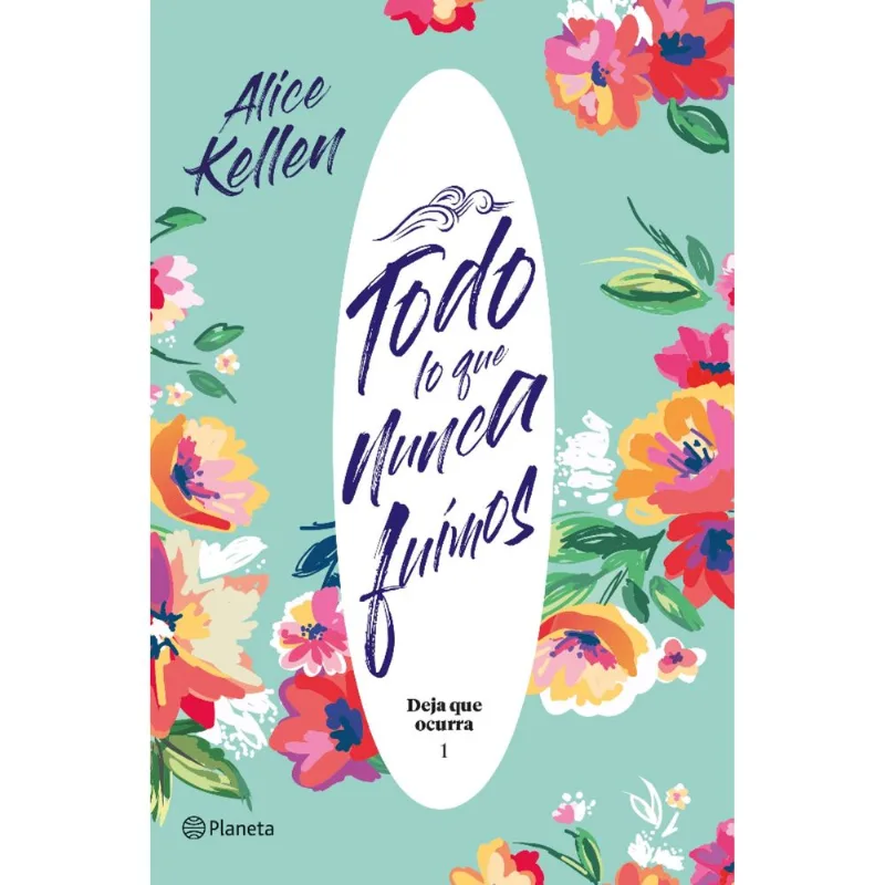 Libro Todo lo que nunca fuimos de Kellen, Alice