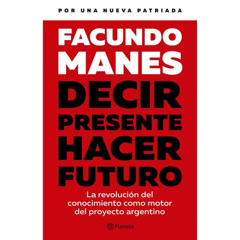 Libro Decir Presente Hacer Futuro