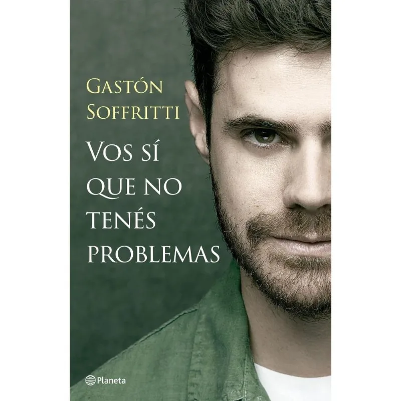 VOS SI QUE NO TENES PROBLEMAS - Soffritti, Gastón VOS SI QUE NO TENES PROBLEMAS
