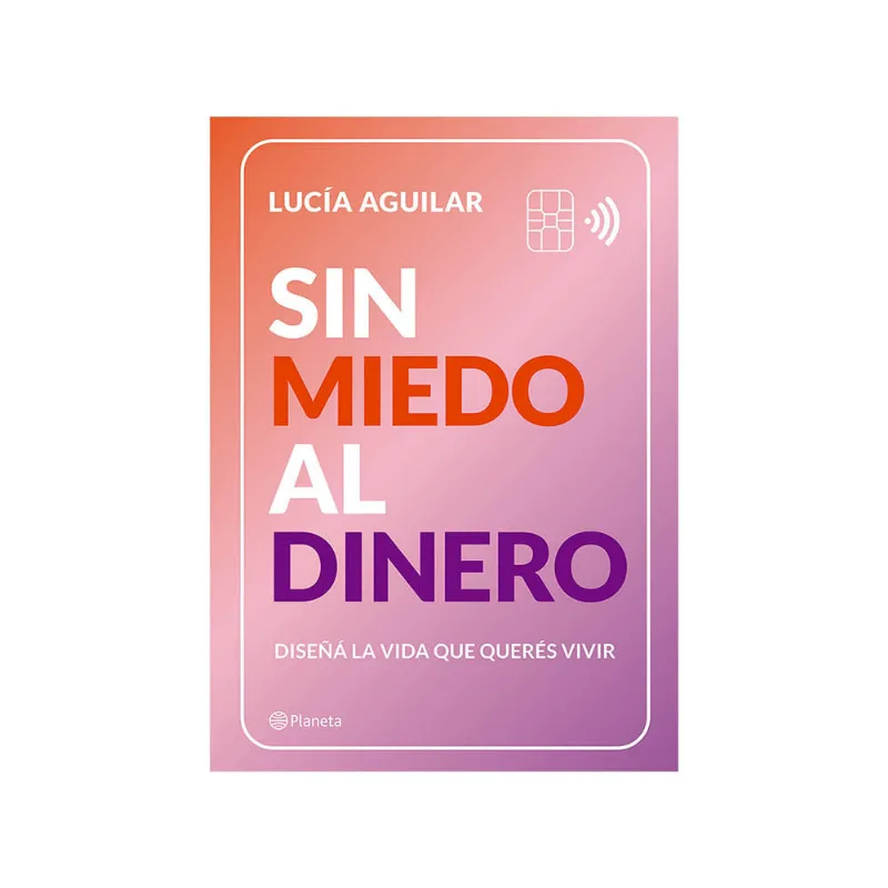 Libro Sin Miedo Al Dinero Planeta