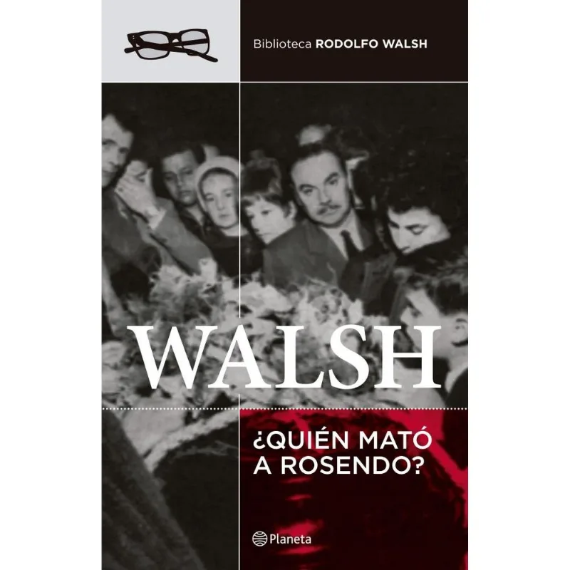 QUIEN MATO A ROSENDO? - Walsh, Rodolfo QUIEN MATO A ROSENDO?