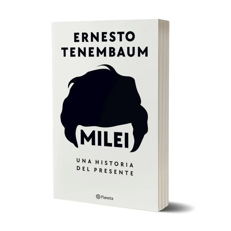 Libro Milei, Una Historia Del Presente