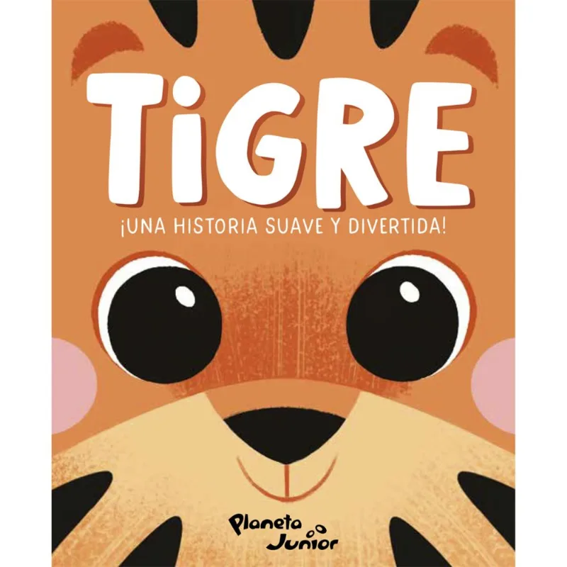 Libro Tigre, Una Historia Suave Y Divertida