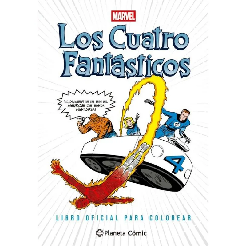 CUATRO FANTASTICOS, LOS - LIBRO OFICIAL PARA COLOREAR - MARVEL CUATRO FANTASTICOS, LOS - LIBRO OFICIAL PARA COLOREAR