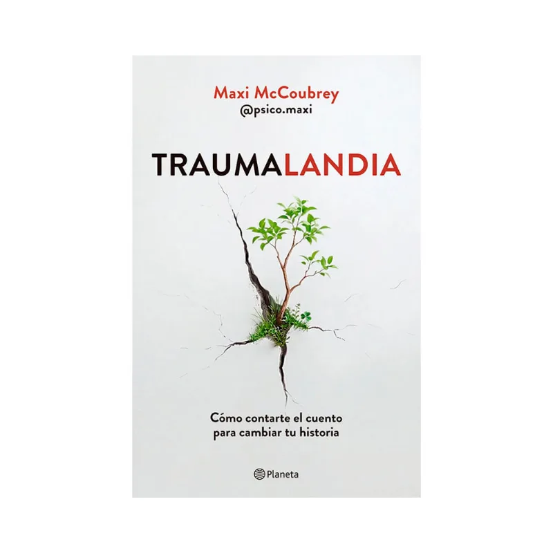 Libro Traumalandia Maxi McCoubrey Planeta Libro Traumalandia Planeta