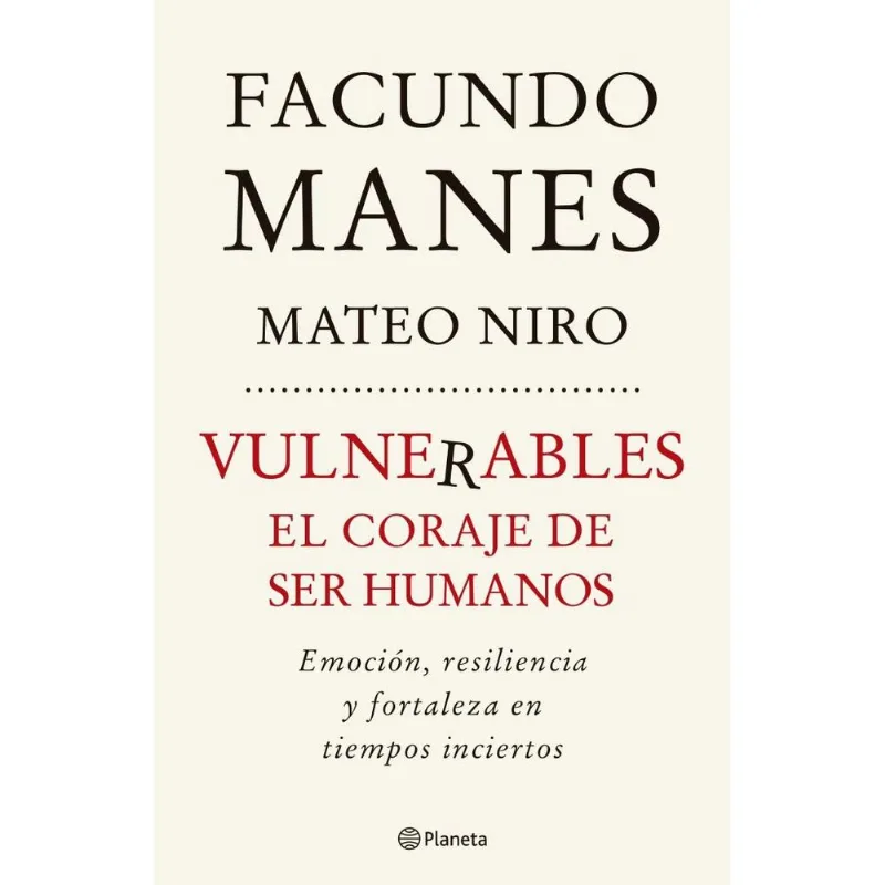 VULNERABLES- EL CORAJE DE SER HUMANOS - Manes, Facundo VULNERABLES- EL CORAJE DE SER HUMANOS