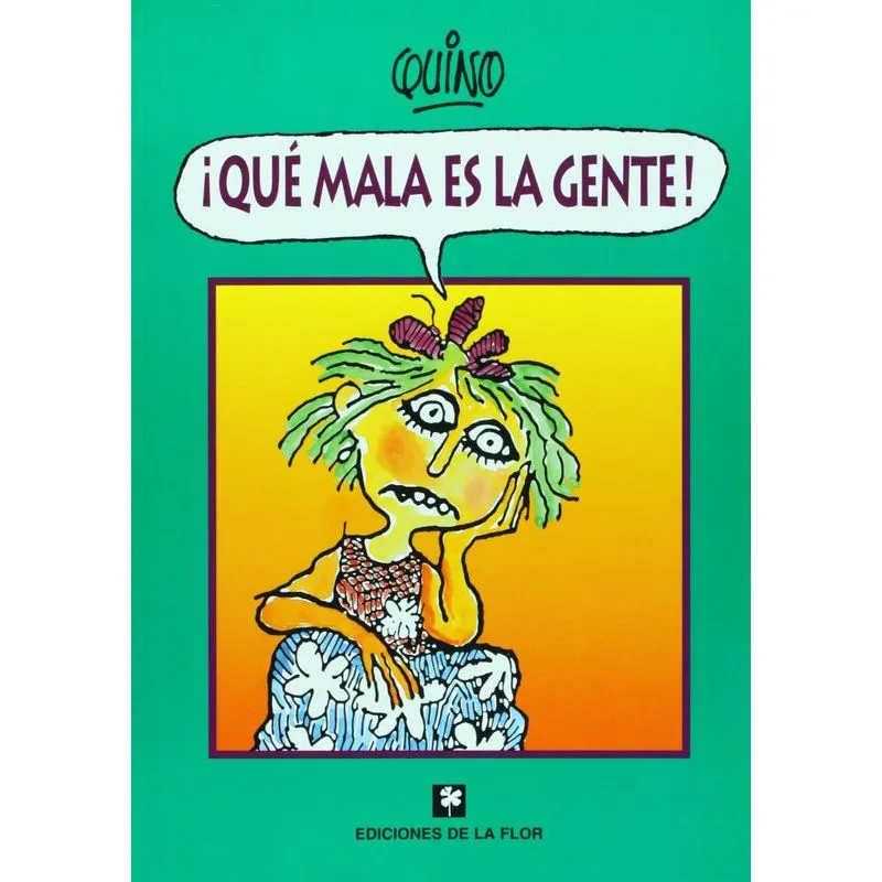Qué Mala Es La Gente!