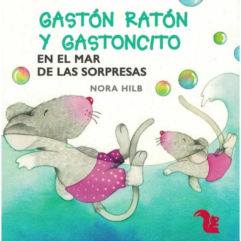 GASTON RATON Y GASTONCITO EN EL MAR DE LAS SORPRESAS - Hilb, Nora GASTON RATON Y GASTONCITO EN EL MAR DE LAS SORPRESAS