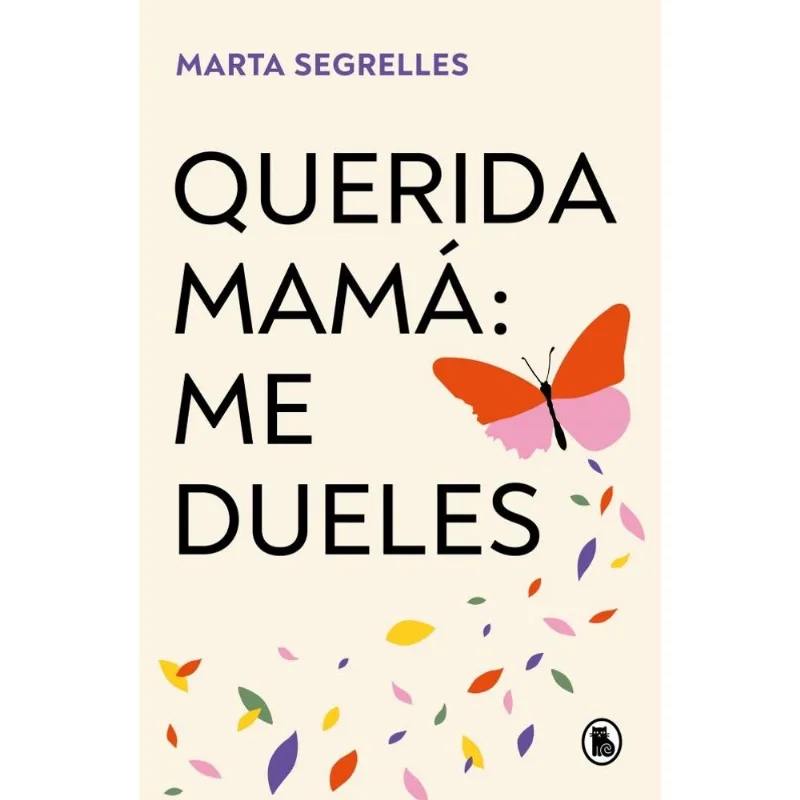 QUERIDA MAMA - ME DUELES - SEGRELLES, MARTA QUERIDA MAMA - ME DUELES
