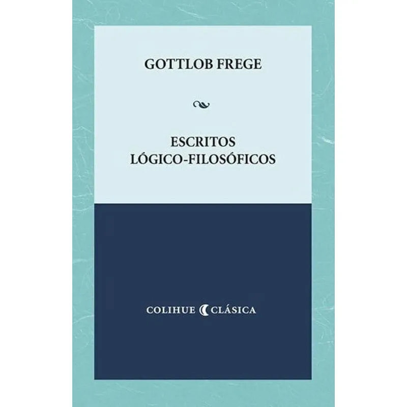 Livro Escritos Logico Filosoficos Gottlob Frege Colihue