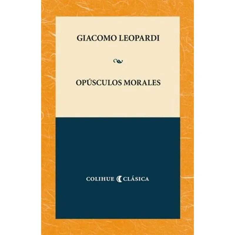 Livro Opusculos Morales - Colihue Clasica