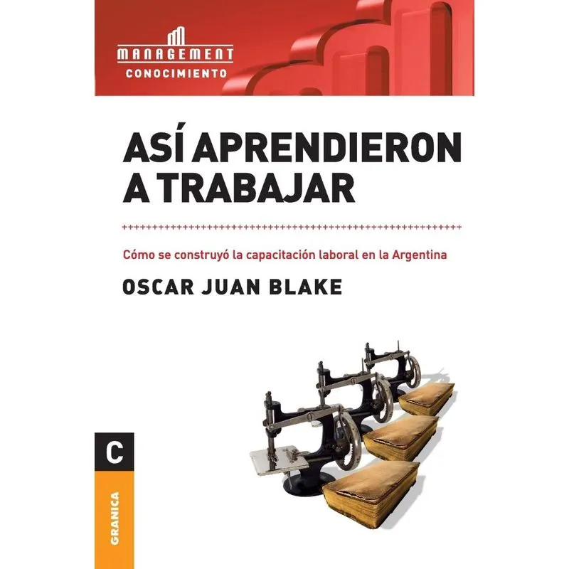 Así aprendieron a trabajar