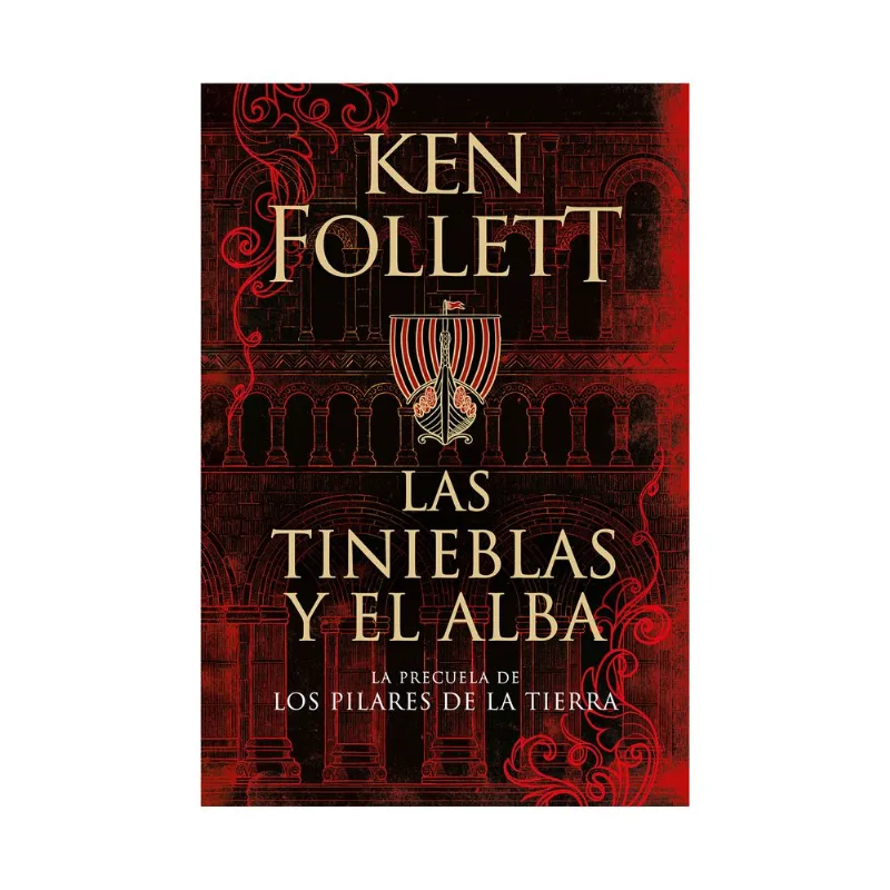 Libro Las tinieblas y el alba de Ken Follett