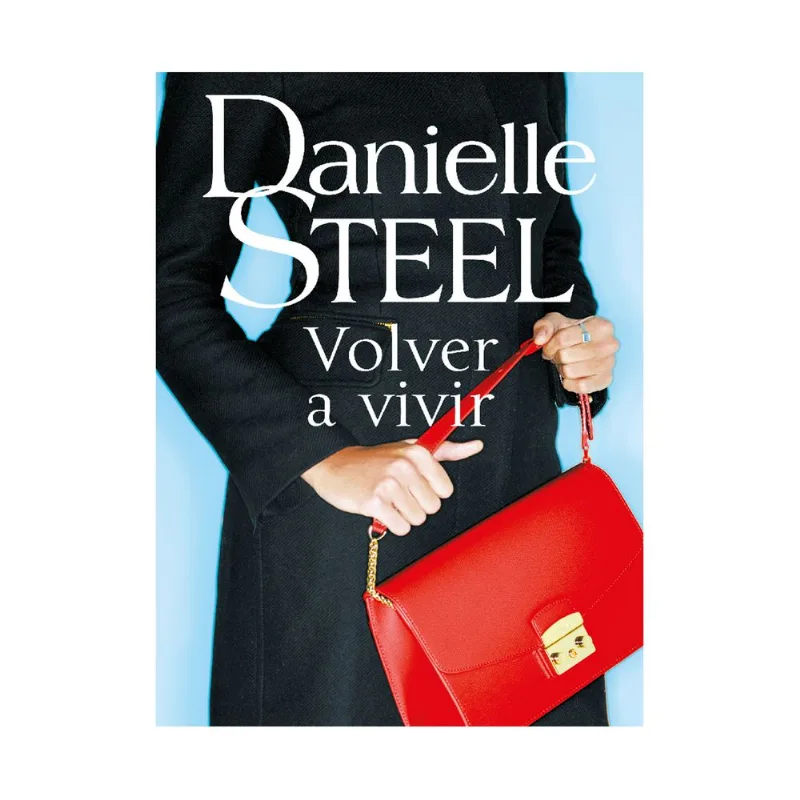 Libro Volver a vivir de Danielle Steel