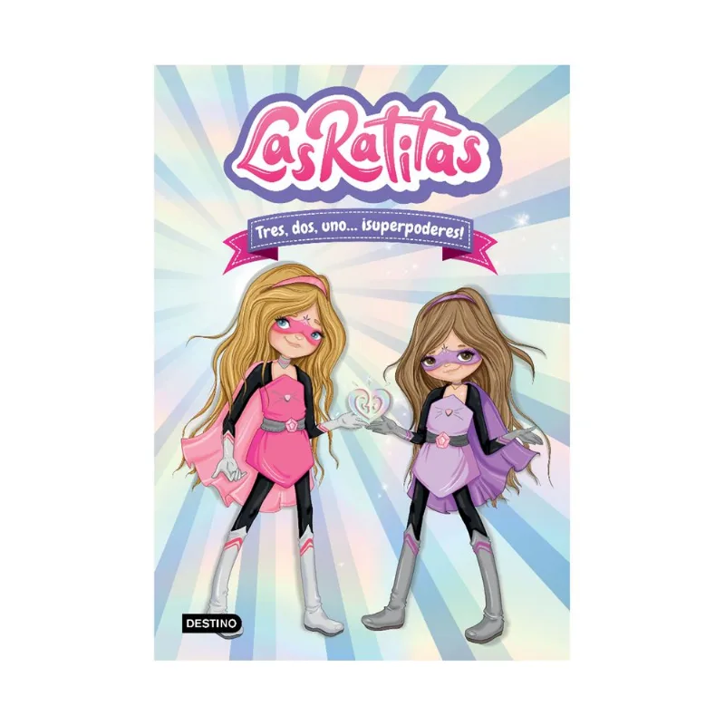 Libro Las Ratitas 1. Tres, dos, uno... ¡superpoderes!