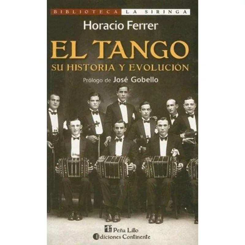 TANGO, EL- SU HISTORIA Y EVOLUCION - Ferrer, Horacio TANGO, EL- SU HISTORIA Y EVOLUCION
