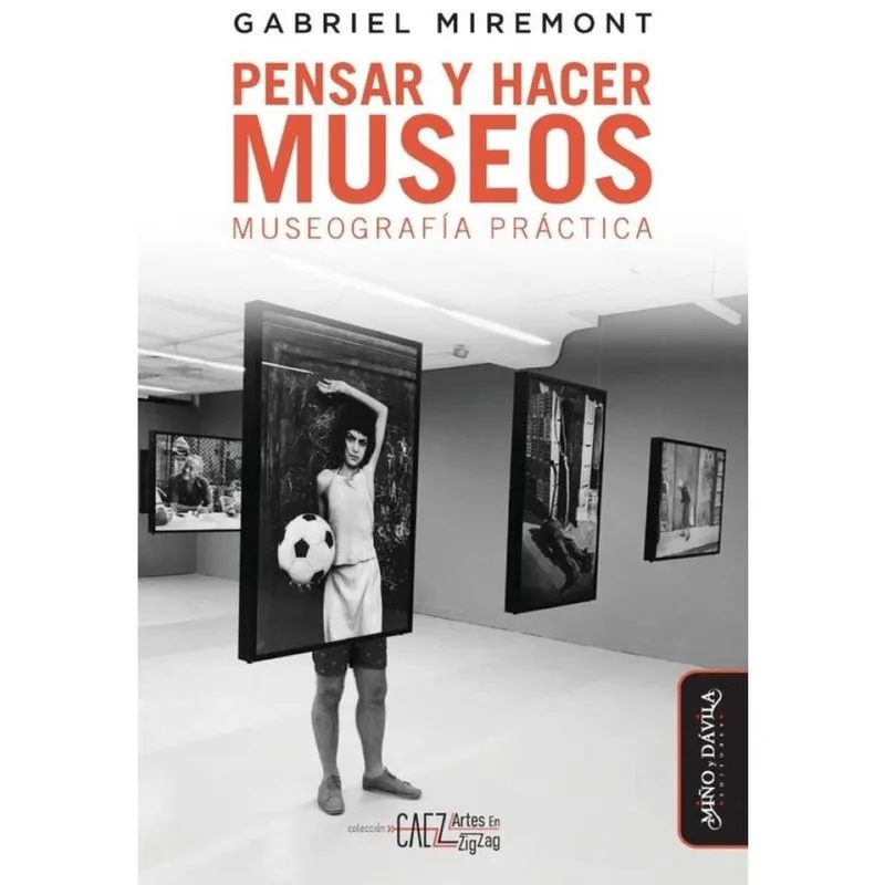 Pensar y hacer los museos - Espanhol