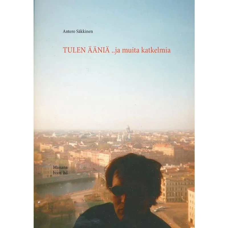 Tulen ääniä ..ja muita katkelmia