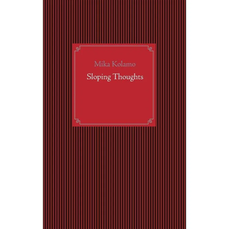 Sloping Thoughts