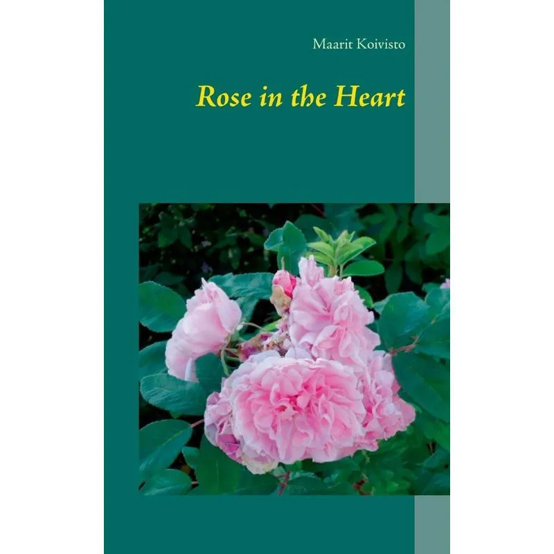 Rose in the Heart