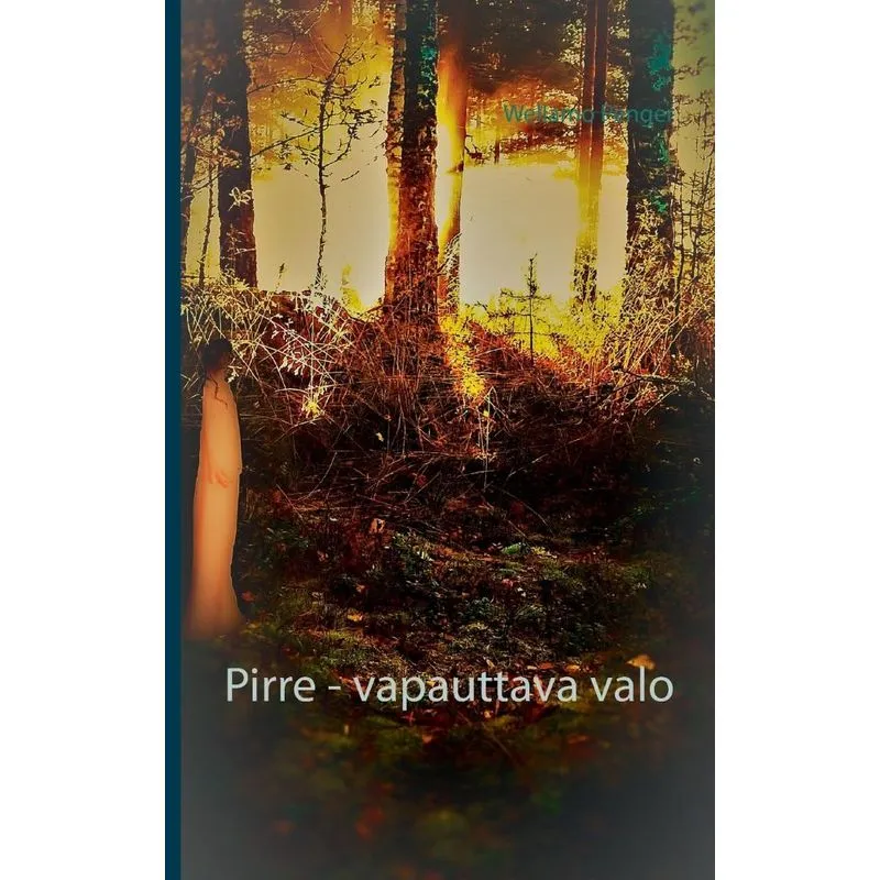 Pirre - vapauttava valo
