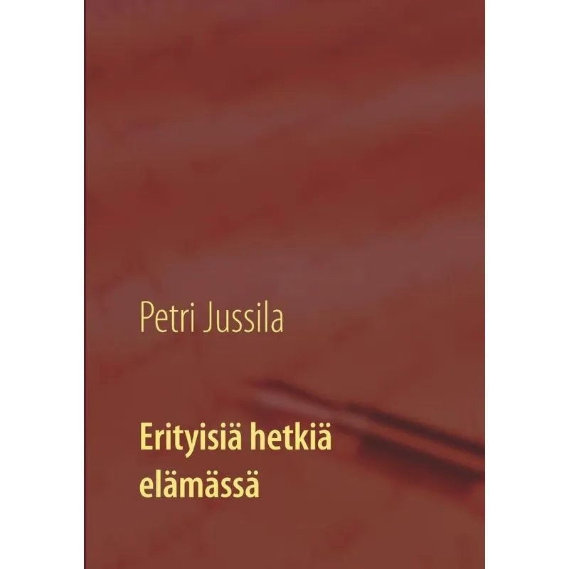 Erityisiä hetkiä elämässä