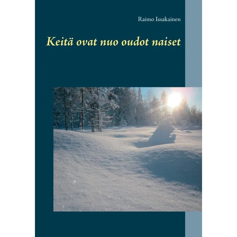 Keitä ovat nuo oudot naiset