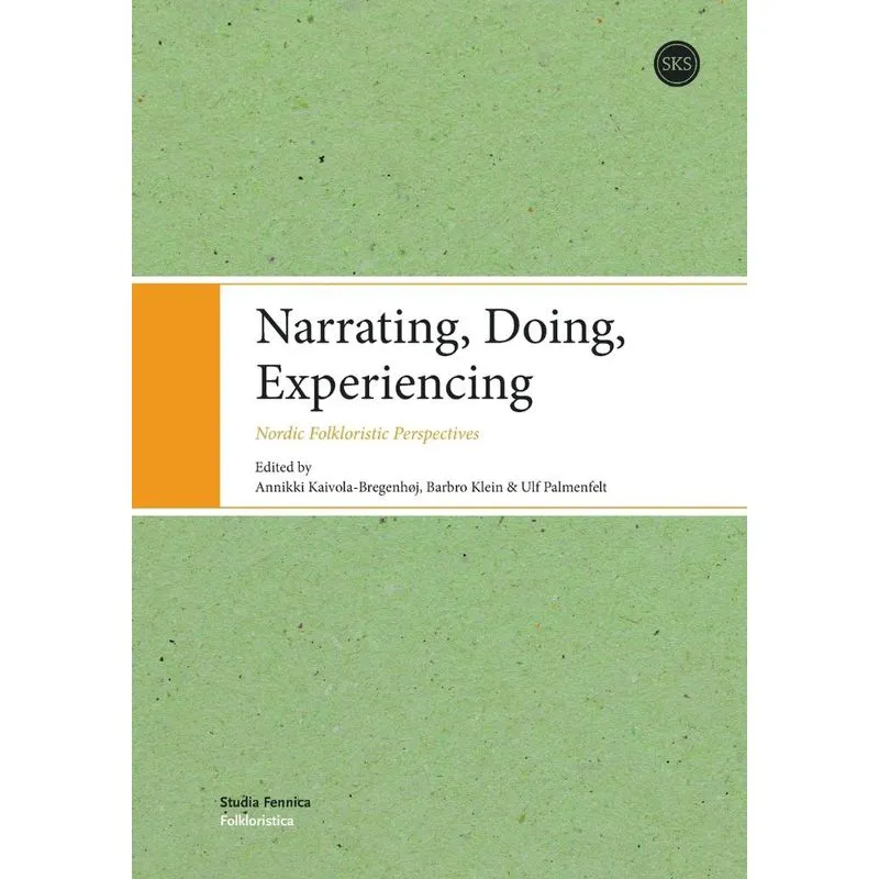 Narrating, Doing, Experinecing