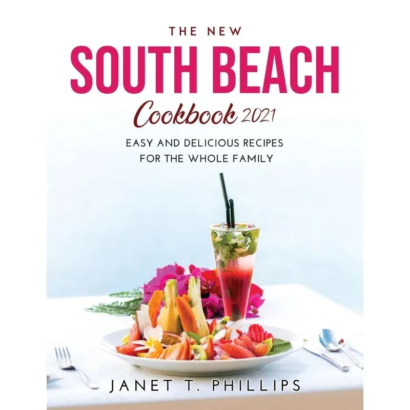 THE NEW SOUTH BEACH COOKBOOK 2021