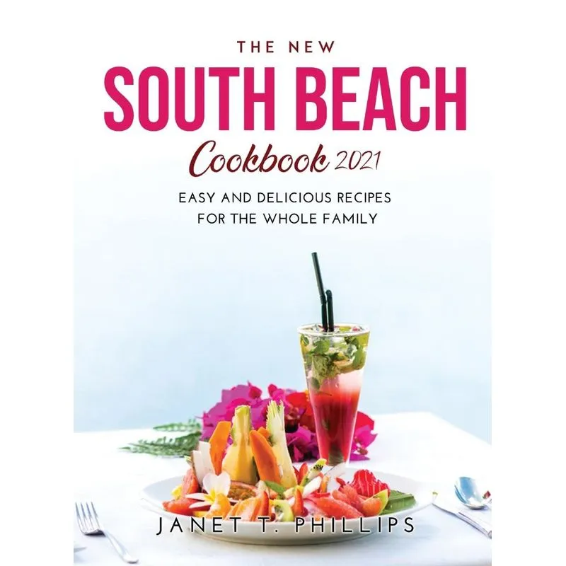 THE NEW SOUTH BEACH COOKBOOK 2021