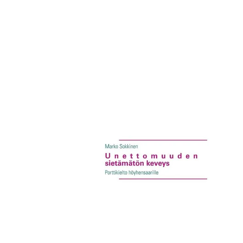 Unettomuuden Sietämätön Keveys