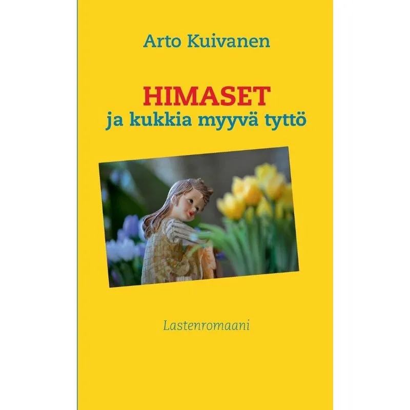 Himaset ja kukkia myyvä tyttö