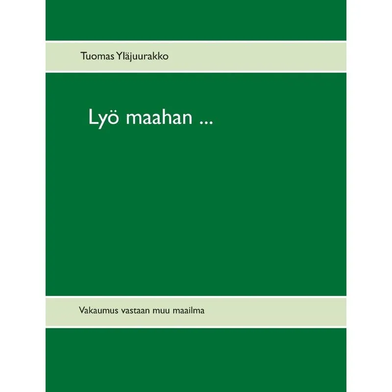 Lyö maahan ...