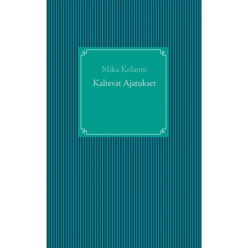 Kaltevat Ajatukset