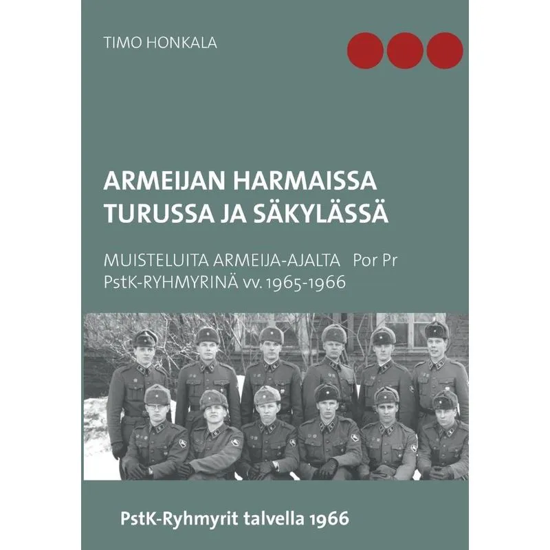 Armeijan harmaissa Turussa ja Säkylässä